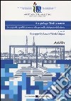 Arcipelago mediterraneo. Strategie di riqualificazione e sviluppo nelle città-porto delle isole libro