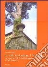 La villa, il giardino, il paesaggio. Un parco per gli archivi europei a Villa Salviati. Ediz. illustrata libro