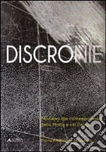 Discronie. Fenomeni del contemporaneo nella moda e nel design. Ediz. illustrata libro