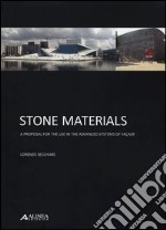 Stone materials. A proposal for the use in the advanced systems of façade. Ediz. illustrata