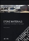 Stone materials. A proposal for the use in the advanced systems of façade. Ediz. illustrata libro