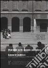 Dialoghi sullo spazio pubblico fra Europa e America Latina-Espacio público diálogos entre Europa y América Latina. Ediz. bilingue libro