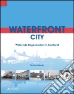 Waterfront city. Waterside regeneration in Scotland