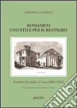 Romanico. Uno stile per il restauro. L'attività di tutela a Como (1860-1915)