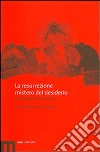 La resurrezione mistero del desiderio. Un dialogo interdisciplinare libro