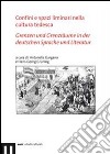 Confini e spazi liminari nella cultura tedesca-Grenzen und Grenzräume in der deutschen sprache und literatur. Ediz. illustrata libro