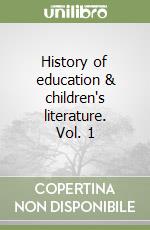 History of education & children's literature. Vol. 1 libro