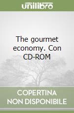 The gourmet economy. Con CD-ROM libro