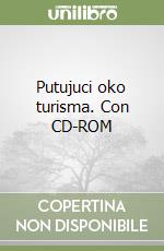 Putujuci oko turisma. Con CD-ROM libro