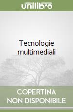 Tecnologie multimediali libro