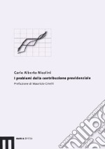 I problemi della contribuzione previdenziale libro