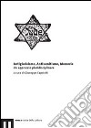 Antigiudaismo, antisemitismo, memoria. Un approccio pluridisciplinare libro