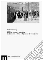 Diritto, norma e memorie. La Germania dell'est nel porcesso di transizione