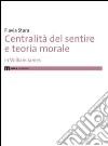 Centralità del sentire e teoria morale in Williams James libro di Stara Flavia