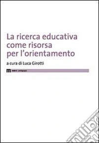 La ricerca educativa come risorsa per l'orientamento