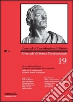 Giornale di storia costituzionale. Primo semestre 2010. Vol. 19: Sulla storia costituzionale. Problemi, metodi, storiografie libro