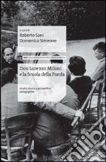 Don Lorenzo Milani e la scuola della parola. Analisi storica e prospettive pedagogiche