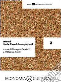 Incontri. Storie di spazi, immagini, testi