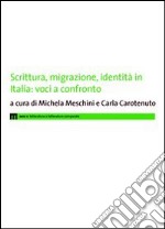 Scrittura, migrazione, identità in Italia: voci a confronto libro