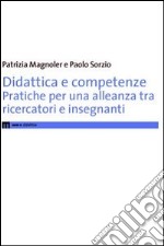 Didattica e competenze. Pratiche per una nuova alleanza tra ricercatori e insegnanti