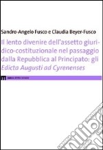 Il lento divenire dell'assetto giuridico-costituzionale nel passaggio dalla Repubblica al Principato. Gli edicta Augusti ad Cyrenenses