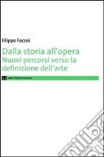 Dalla storia all'opera. Nuovi percorsi verso la definizione dell'arte