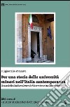 Per una storia delle università minori nell'Italia contemporanea. Il caso dello «studium generale maceratenese» tra otto e novecento libro di Pomante Luigiaurelio