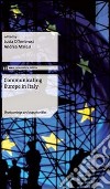 Communicating Europe in Italy. Shortcomings and opportunities libro