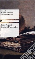 Paolo Volponi: lessico dell'immagine libro