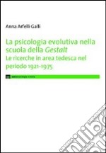 La psicologia evolutiva nella scuola della Gestalt. Le ricerche in area tedesca nel periodo 1921-1975