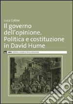 Il governo dell'opinione. Politica e costituzione in David Hume