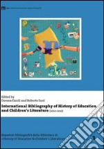 International bibliography of history of education and children's literature (2010-2012) libro