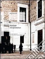 Heritage interpretation. Un nuovo approccio per l'educazione al patrimonio libro