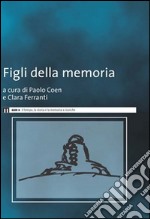 Figli della memoria libro