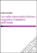 «La notte consumata indarno». Leopardi e i traduttori dell'«Eneide» libro