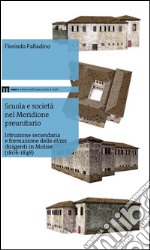 Scuola e società nel meridione preunitario. Istruzione secondaria e formazione delle élites dirigenti in Molise (1806-1848)