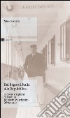 Dal Regno d'Italia alla Repubblica. Le opere e i giorni del notaio Augusto Marchesini (1873-1954) libro di Grasso Mirko