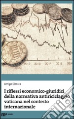 I riflessi economico-giuridici della normativa antiriciclaggio vaticana nel contesto internazionale libro