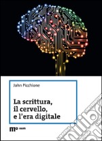 La scrittura, il cervello, e l'era digitale