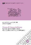 Prove di imperialismo. Espansionismo economico italiano oltre l'Adriatico a cavallo della Grande guerra libro