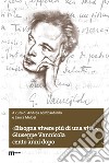 «Bisogna vivere più di una vita». Giuseppe Vannicola cento anni dopo libro