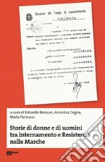 Storie di donne e di uomini tra internamento e Resistenza nelle Marche