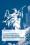 La nuova architettura economico-finanziaria dello Stato Città del Vaticano. Profili interordinamentali libro