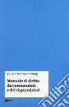 Manuale di diritto dei consumatori e dei risparmiatori libro di Febbrajo T. (cur.)