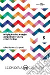 Bridging theories, strategies and practices in valuing cultural heritage libro