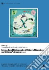 International Bibliography of History of Education and Children's Literature (2016) libro