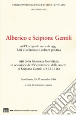 Atti della Giornata Gentiliana in occasione del IV centenario della morte di Scipione Gentili (1563-1616) libro