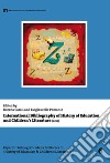 International Bibliography of History of Education and Children's Literature (2017). Ediz. multilingue libro