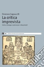 La critica imprevista. Politica, teologia e patriarcato in Mary Astell libro