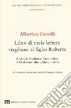 Alberico Gentili. Libro di varie letture virgiliane al figlio Roberto (Lectionis virgilianae variae liber. Ad Robertum filium, Hanau 1603) libro